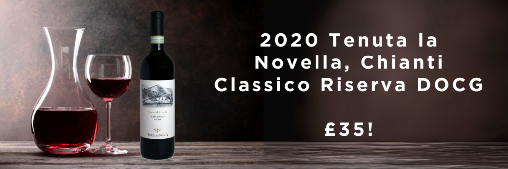 2020 TENUTA LA NOVELLA CHIANTI CLASSICO RISERVA DOCG – A TUSCAN TREASURE, TASTED BY WHISKY BROKERS ASSOCIATES 1